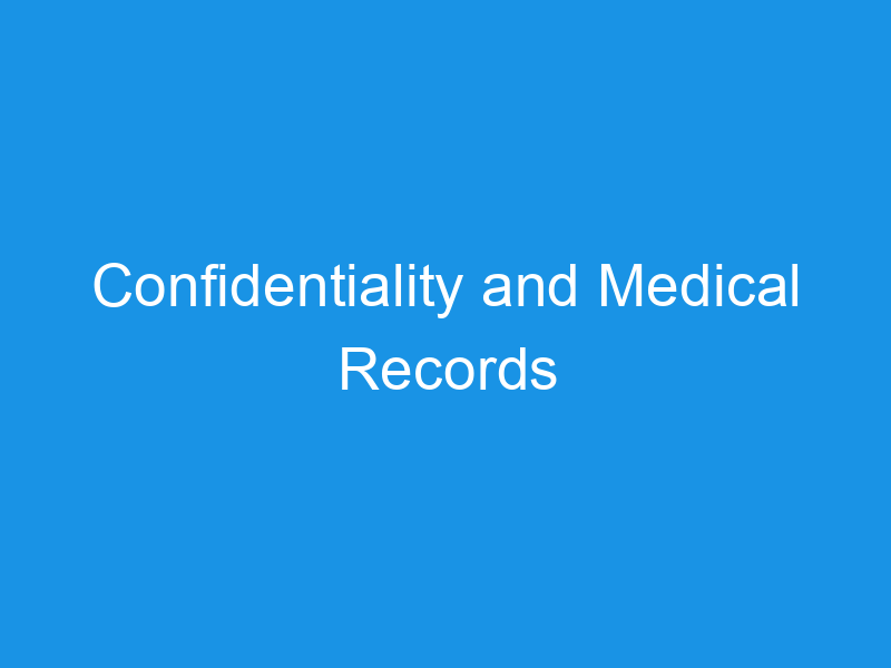 Confidentiality and Medical Records Ledbury Health Partnership