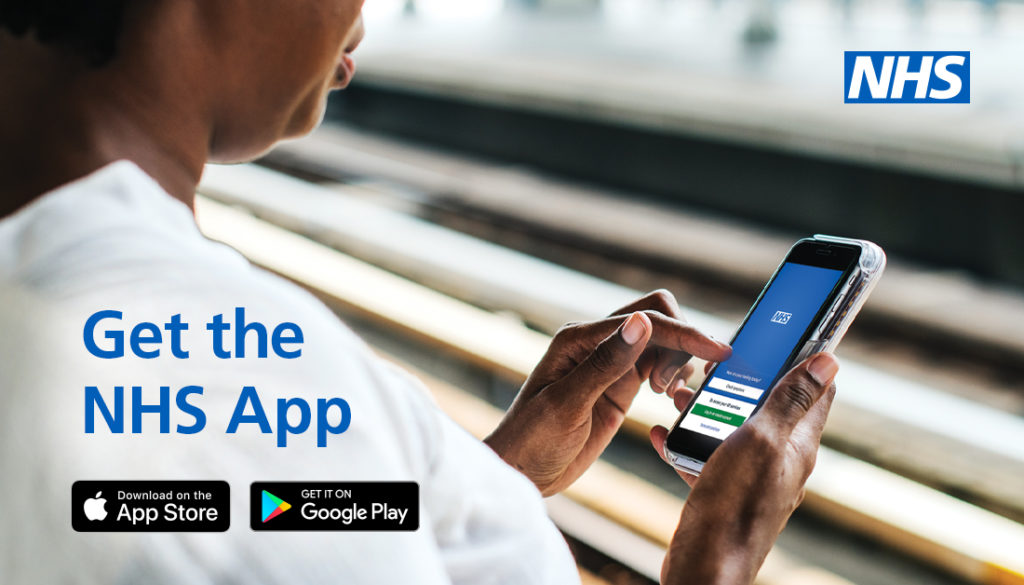 Download the NHS App in the Apple App store, or Google Play Store.