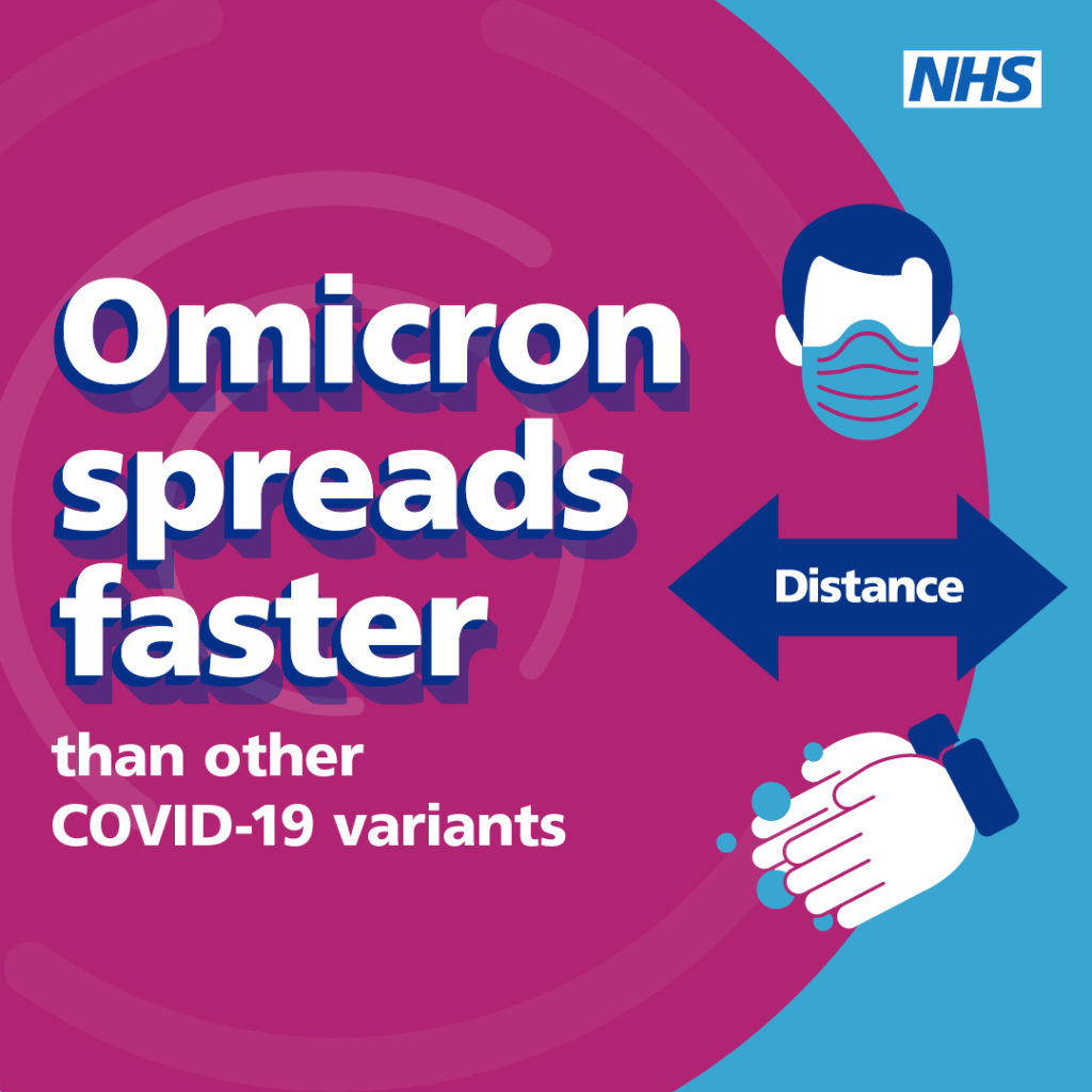 The words The Omicron variant spreads faster than other COVID-19 variants. Please continue to follow health and care guidance to help us reduce the spread.